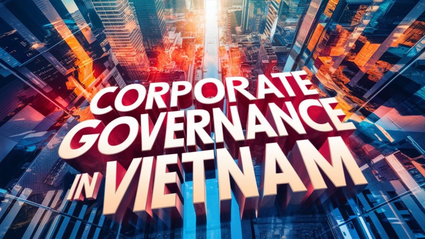 Corporate Governance in Vietnam