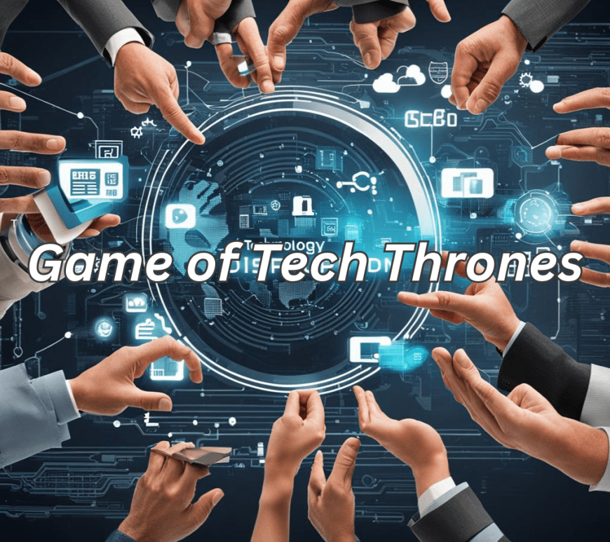 Game of Tech thrones