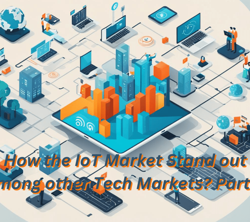 The IoT market comparison to other Tech market