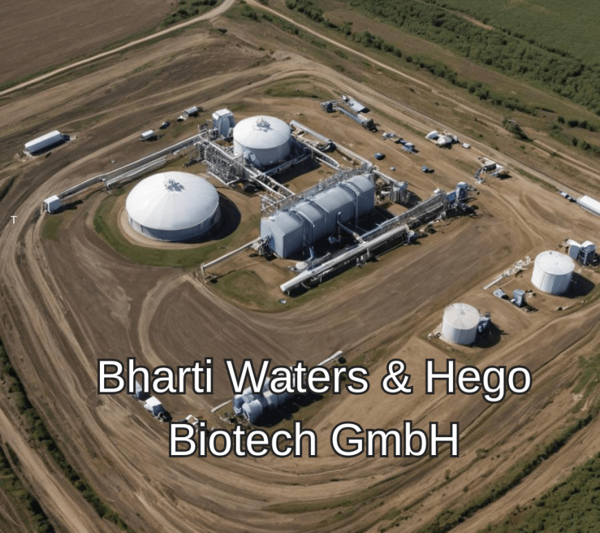 Bharti Waters & Hego Biotech GmbH