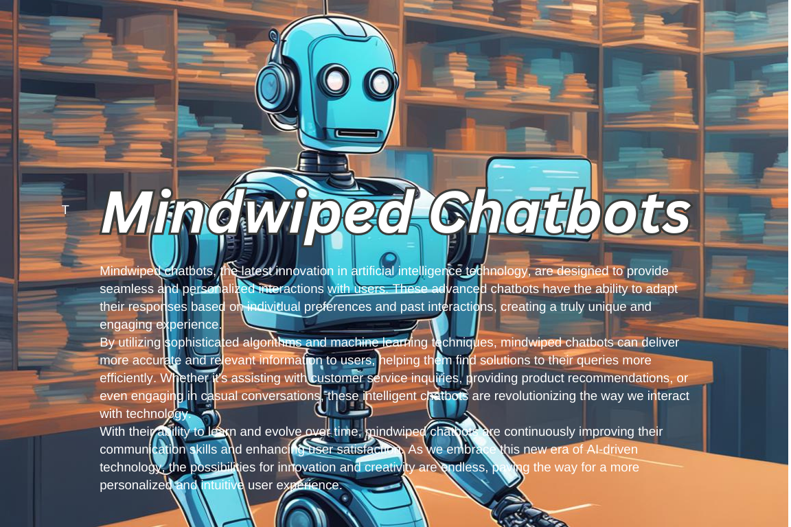Mindwiped Chatbots