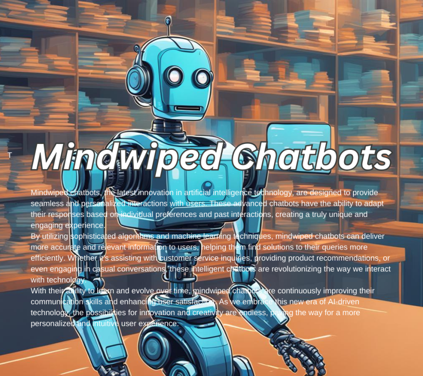 Mindwiped Chatbots