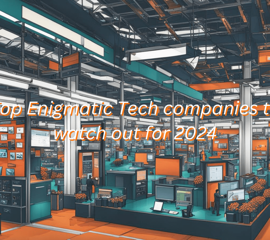 Top Enigmatic companies